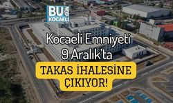 Kocaeli Emniyeti 9 Aralık’ta Takas İhalesine Çıkıyor!