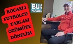 Kocaeli Futbolcu Tarlası Özümüze Dönelim