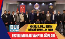 Kocaeli İl Milli Eğitim Müdürü Emrullah Aydın Erzurumlular Vakfı’nı Ağırladı
