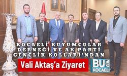Kocaeli Kuyumcular Derneği ve AK Parti Gençlik Kolları’ndan Vali Aktaş’a Ziyaret