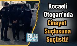 Kocaeli Otogarı’nda Cinayet Suçlusuna Suçüstü!