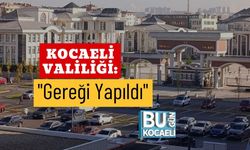 Kocaeli Valiliği: "Gereği Yapıldı"