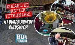 Kocaeli’de Antika Tutkunları 41 Burda AVM’de Buluşuyor