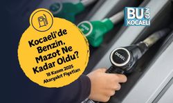 Kocaeli'de Benzin, Mazot Ne Kadar Oldu? 18 Kasım 2025 Akaryakıt Fiyatları