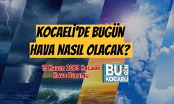 Kocaeli'de Bugün Hava Nasıl Olacak? 15 Kasım 2025 Kocaeli Hava Durumu
