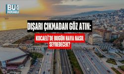 Dışarı Çıkmadan Göz Atın: Kocaeli’de Bugün Hava Nasıl Seyredecek?