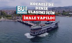 Kocaeli’de Deniz Ulaşımı İçin İhale Yapıldı
