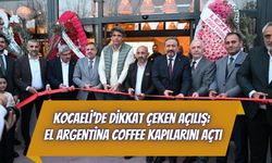 Kocaeli’de Dikkat Çeken Açılış: El Argentina Coffee Kapılarını Açtı