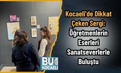 Kocaeli’de Dikkat Çeken Sergi: Öğretmenlerin Eserleri Sanatseverlerle Buluştu