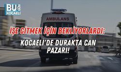 İşe Gitmek İçin Bekliyorlardı: Kocaeli'de Durakta Can Pazarı!