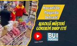 Kocaeli'de Maganda Dehşeti! Alkollü Müşteri Görevliyi Darp Etti