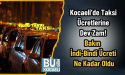 Kocaeli’de Taksi Ücretlerine Dev Zam! Bakın İndi-Bindi Ücreti Ne Kadar Oldu