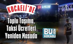Kocaeli’de Toplu Taşıma, Taksi Ücretleri Yeniden Masada