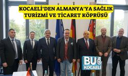 Kocaeli’den Almanya’ya Sağlık Turizmi ve Ticaret Köprüsü