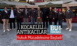 Kocaelili Antikacılar Hukuk Mücadelesine Başladı!