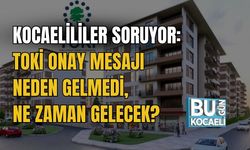 Kocaelililer Soruyor: TOKİ Onay Mesajı Neden Gelmedi, Ne Zaman Gelecek?