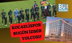 Kocaelispor Bugün İzmir Yolcusu