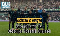 Gözler O Maçta: Kocaelispor’da Göztepe Mesaisi Başladı