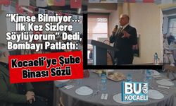 “Kimse Bilmiyor… İlk Kez Sizlere Söylüyorum” Dedi, Bombayı Patlattı: Kocaeli’ye Şube Binası Sözü