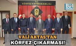 Vali Aktaş’tan Körfez Çıkarması!