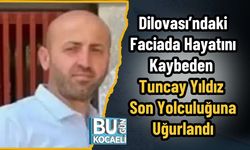 Dilovası’ndaki Faciada Hayatını Kaybeden Tuncay Yıldız Son Yolculuğuna Uğurlandı