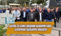 Lastik-İş Genel Başkanı Alaaddin Sarı, Goodyear İşçileriyle Buluştu