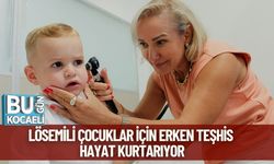 Lösemili Çocuklar İçin Erken Teşhis Hayat Kurtarıyor