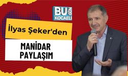 İlyas Şeker'den Manidar Paylaşım