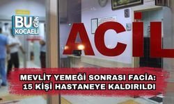 Mevlit Yemeği Sonrası Facia: 15 Kişi Hastaneye Kaldırıldı