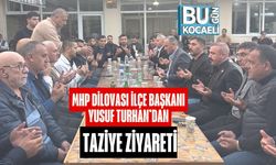 MHP Dilovası İlçe Başkanı Yusuf Turhan’dan Taziye Ziyareti