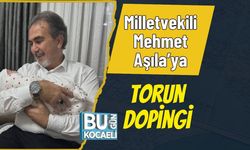 Milletvekili Mehmet Aşıla’ya Torun Dopingi