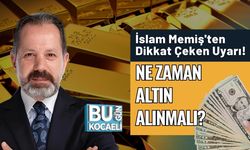 İslam Memiş'ten Dikkat Çeken Uyarı! Ne Zaman Altın Alınmalı?