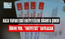 Kaza Yapan Eski Ehliyetlilere Sigorta Şoku! Ödeme Yok, “Ehliyetsiz” Sayılacak