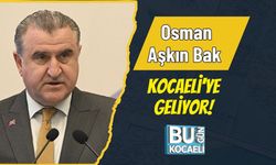 Osman Aşkın Bak Kocaeli'ye Geliyor!