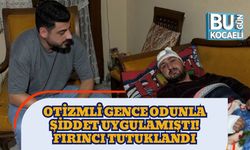 Otizmli Gence Odunla Şiddet Uygulamıştı! Fırıncı Tutuklandı