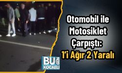 Otomobil ile Motosiklet Çarpıştı: 1’i Ağır 2 Yaralı