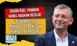 Özgür Özel Yeniden Genel Başkan Seçildi! “Bu Kurultay Muhalefetteki Son Kurultayımızdır”
