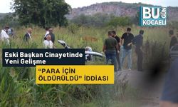Eski Başkan Cinayetinde Yeni Gelişme: “Para İçin Öldürüldü” İddiası