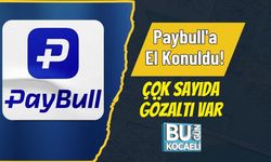 Paybull'a El Konuldu! Çok Sayıda Gözaltı Var