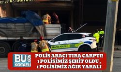 Polis Aracı Tıra Çarptı: 1 Polisimiz Şehit Oldu , 1 Polisimiz Ağır Yaralı