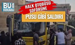 Halk Otobüsü Şoförüne Pusu Gibi Saldırı