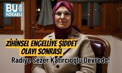 Zihinsel Engelliye Şiddet Olayı Sonrası Radiye Sezer Katırcıoğlu Devrede!