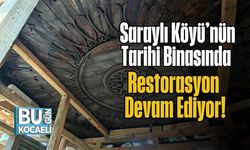 Saraylı Köyü’nün Tarihi Binasında Restorasyon Devam Ediyor!