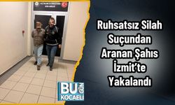 Ruhsatsız Silah Suçundan Aranan Şahıs İzmit’te Yakalandı