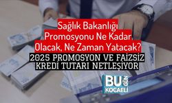 Sağlık Bakanlığı Promosyonu Ne Kadar Olacak, Ne Zaman Yatacak? 2025 Promosyon ve Faizsiz Kredi Tutarı Netleşiyor