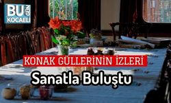 Konak Güllerinin İzleri Sanatla Buluştu