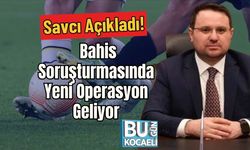 Savcı Açıkladı! Bahis Soruşturmasında Yeni Operasyon Geliyor