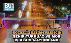Kocaeli Bilişim Fuarı İçin Şehir Turkuaz ve Mor Işıklarla Aydınlandı