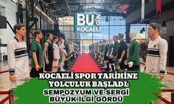 Kocaeli Spor Tarihine Yolculuk Başladı: Sempozyum ve Sergi Büyük İlgi Gördü