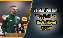 Serdar Dursun: “Bugün Haklı Bir Galibiyet Aldık”